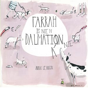 Farrah is nie 'n Dalmation nie