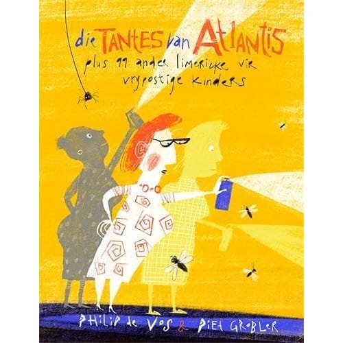 Die tantes van Atlantis: plus 99 ander limericke vir vrypostige kinders