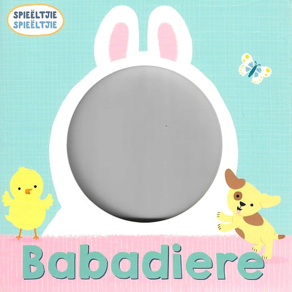 Winskopie: Spieëltjie Spieëltjie: Babadiere