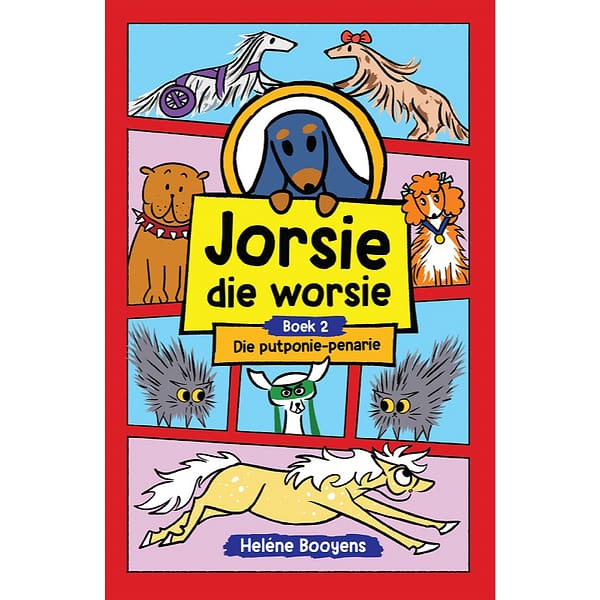 Jorsie die worsie: Die putponie-penarie (2)